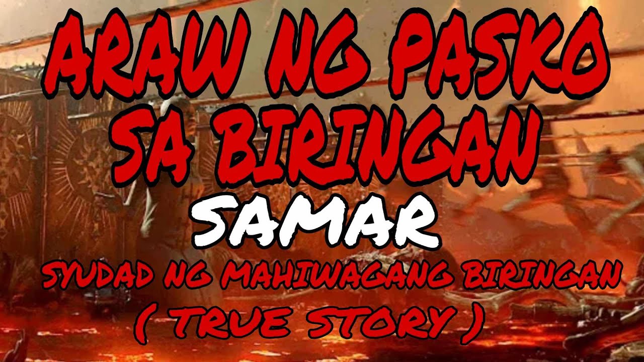 ARAW NG PASKO SA BIRINGAN (ENGKANTO TRUE STORY )