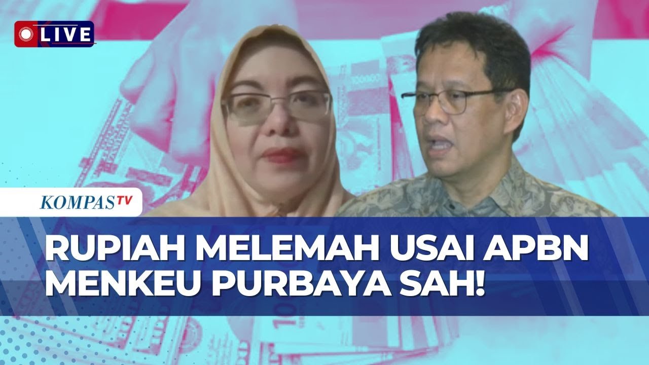 [FULL] Pakar Ekonomi Soroti Lemahnya Kurs Rupiah Usai APBN Menkeu Purbaya Sah, Ada Apa?