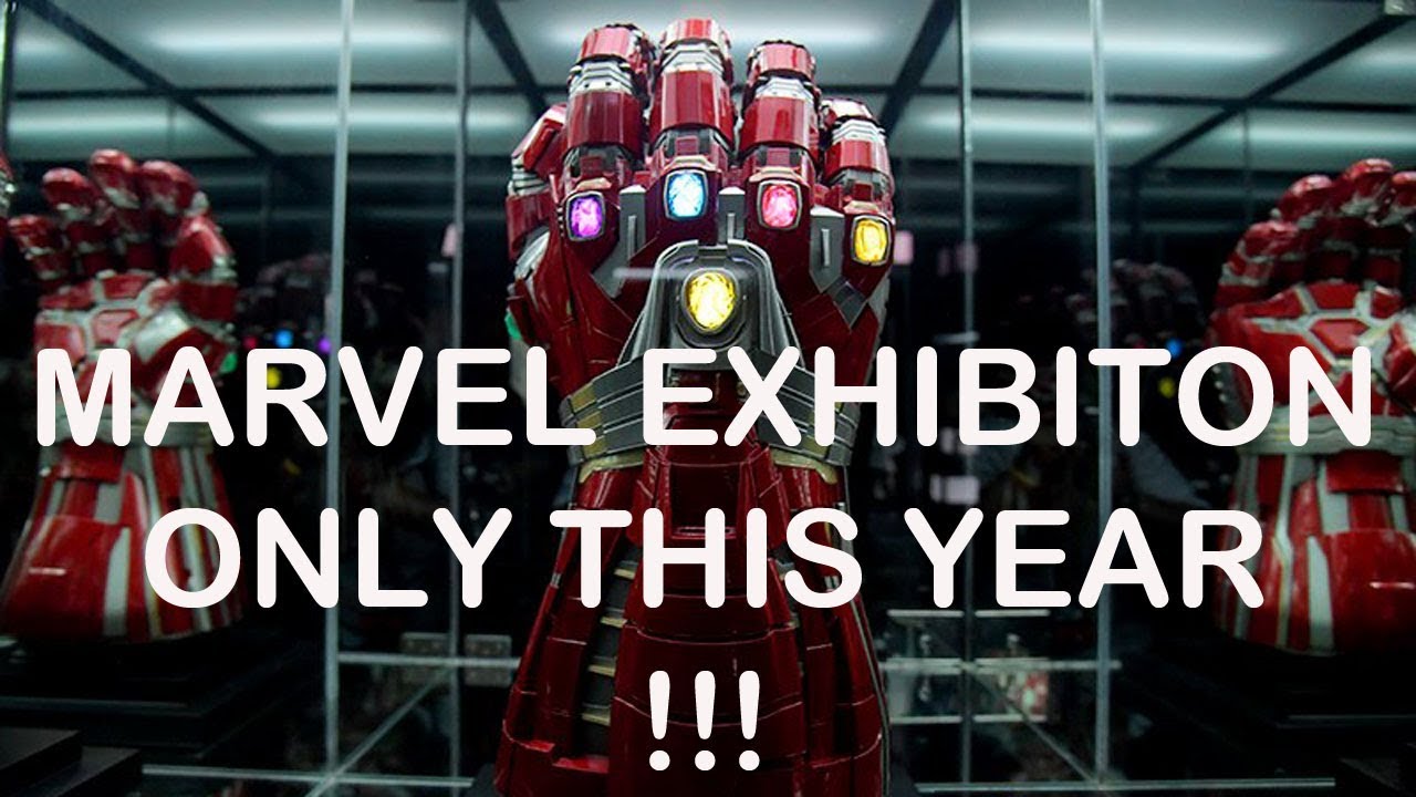 MARVEL EXHIBITION Only THIS YEAR !!!