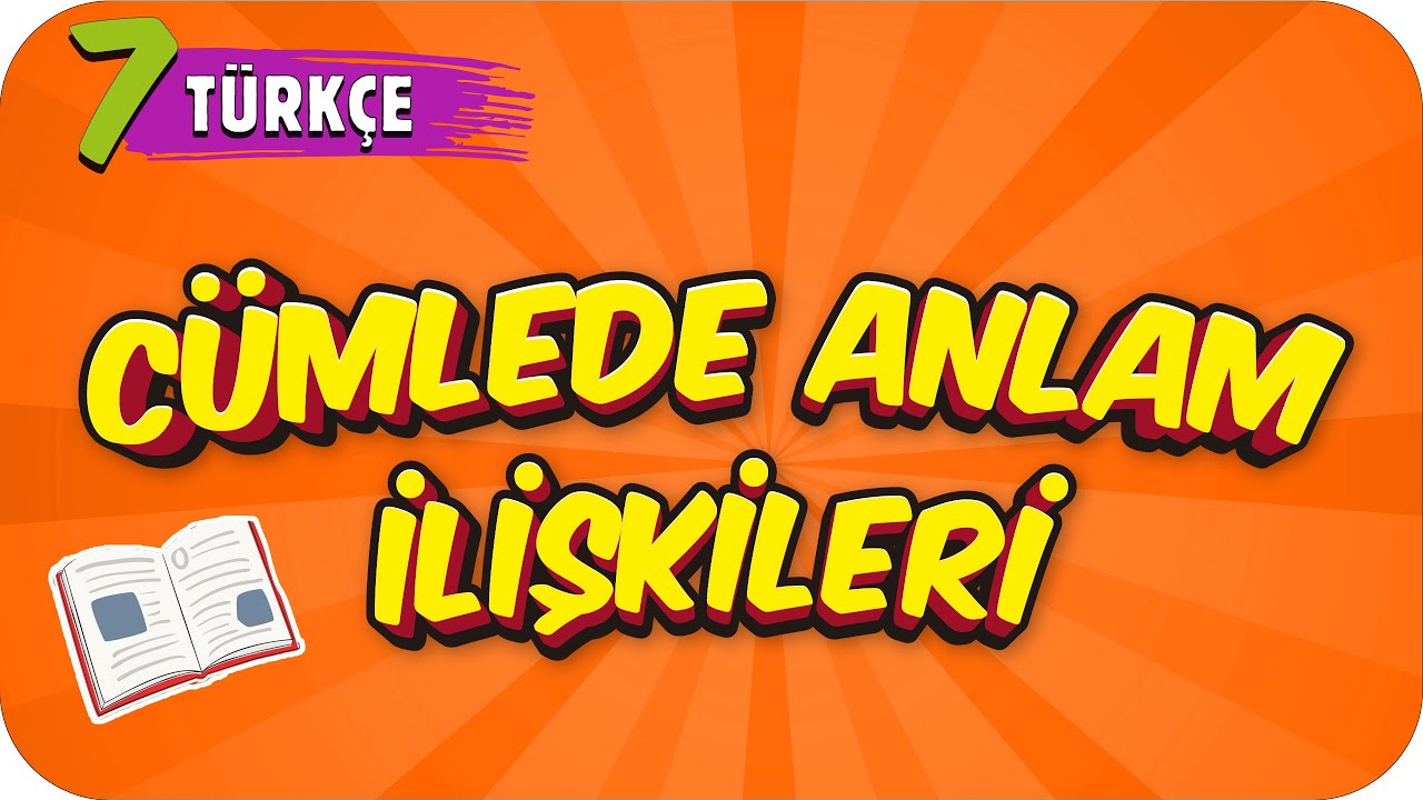 7. Sınıf Türkçe: Cümlede Anlam İlişkileri #2022