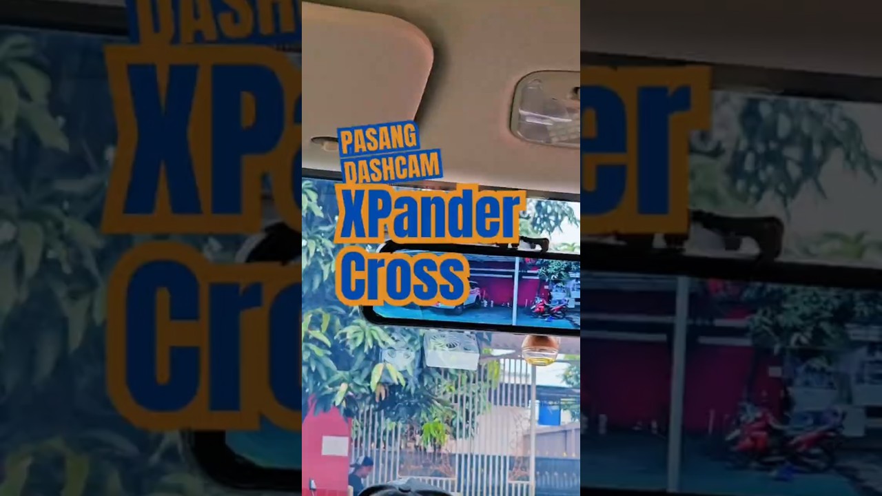 Pasang Mirror Dashcam Wolfbox G900Pro di Xpander Cross
