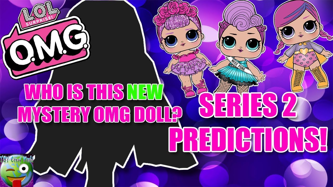 OMG FASHION DOLL SERIES 2 NEW PREDICTIONS | PLUS MYSTERY OMG DOLL PICTURES