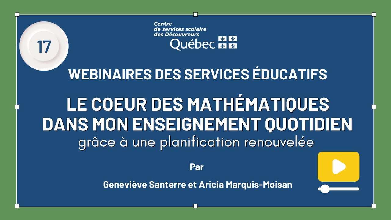 17 - Webinaire SÉ  Le coeur des maths dans mon enseignement quotidien