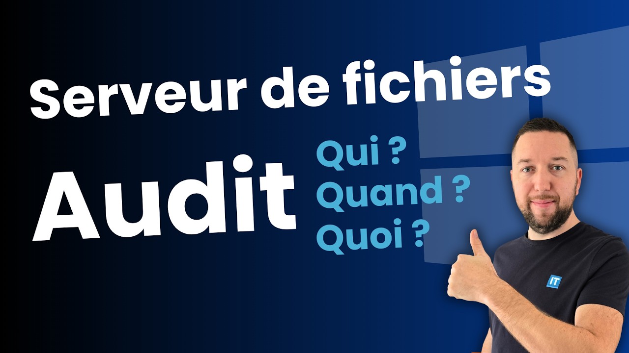 Windows Server : configurer l'audit d'accès aux fichiers et dossiers