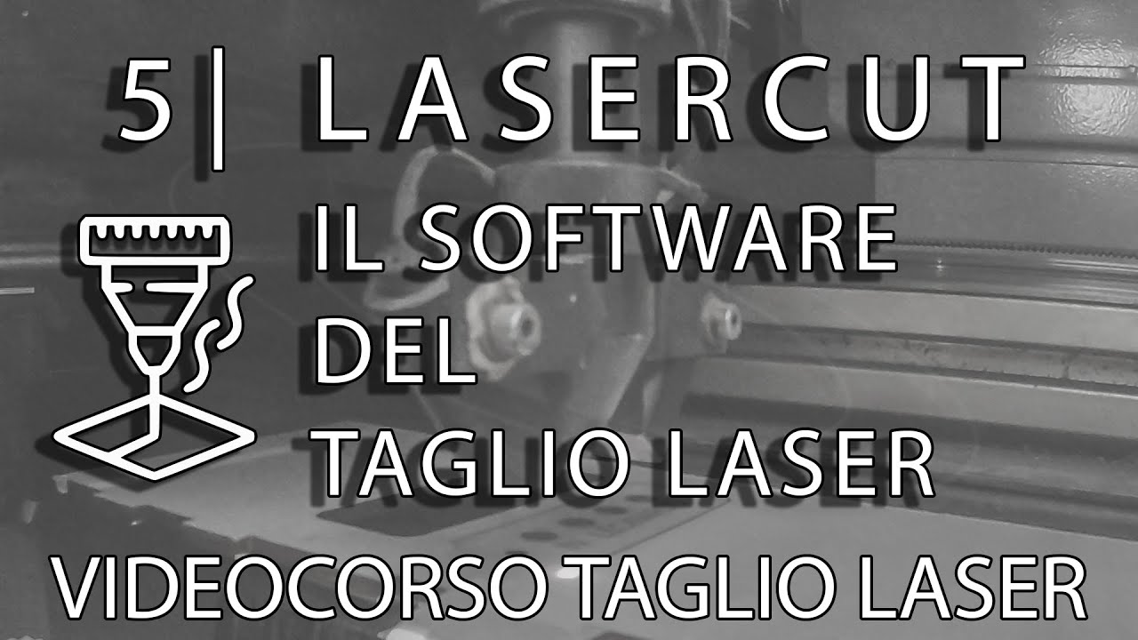 Taglio Laser Lezione 5 ITA | Il software di taglio laser