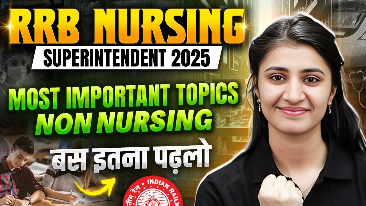 RRB Nursing Superintendent 2025 – Most Important Topics | RRB Nursing Previous Year Question Paper