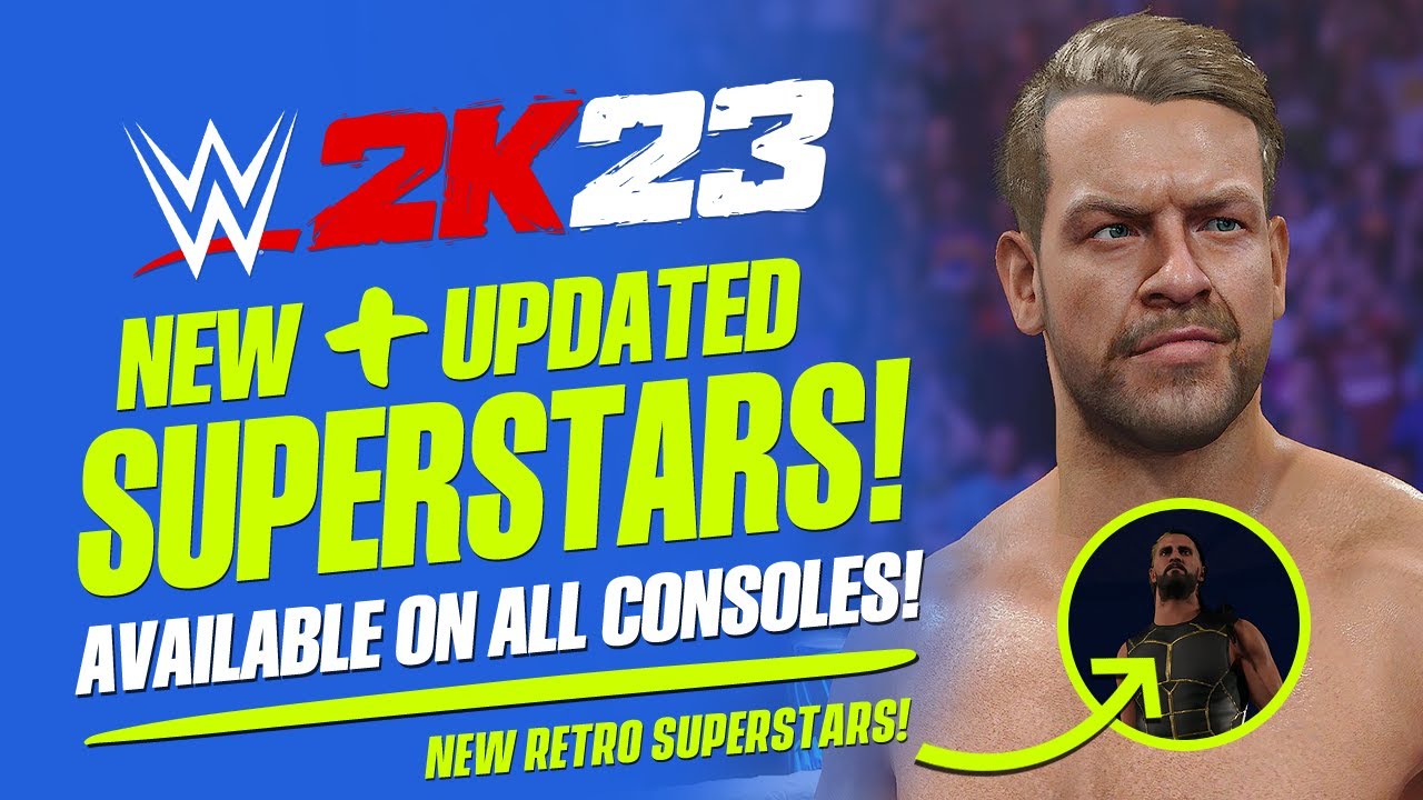 WWE 2K23: New & Updated Superstars, New Models Added, De-Aged Stars & Brand New Creations!