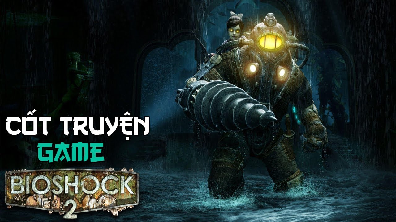 Cốt truyện Game | BIOSHOCK 2