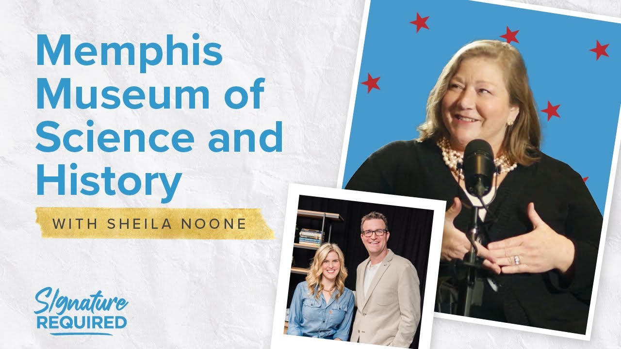 Sheila Noone on the Memphis Museum of Science and History | Signature Required