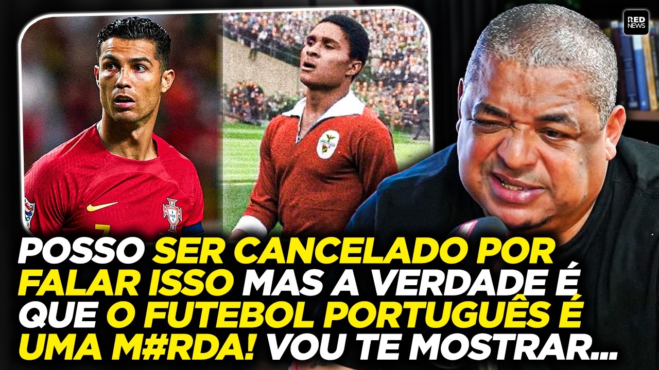 VAMPETA EXPÕE TODA A VERDADE SOBRE O FUTEBOL PORTUGUES…