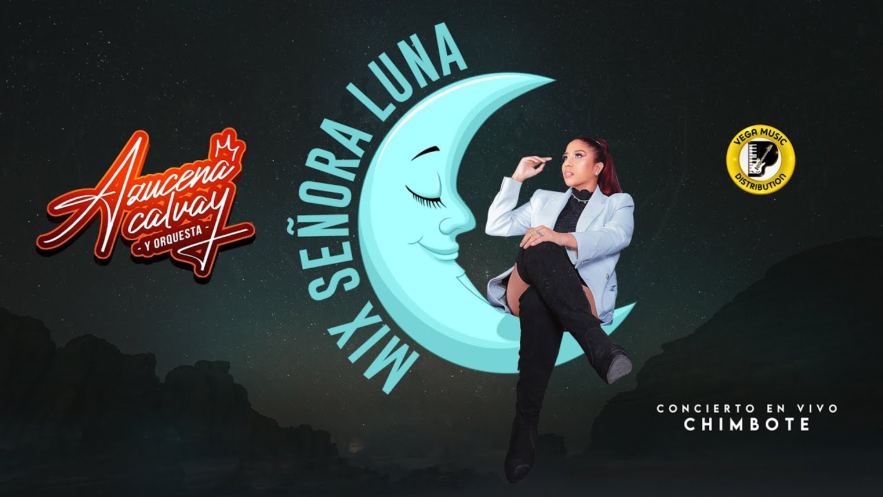 AZUCENA CALVAY   Mix Señora Luna (Aniversario de Chimbote)