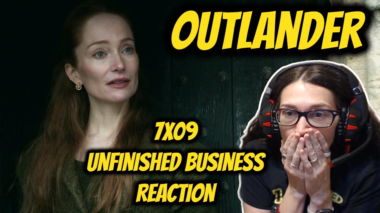 Outlander - 7x09 Unfinished Business Reaction