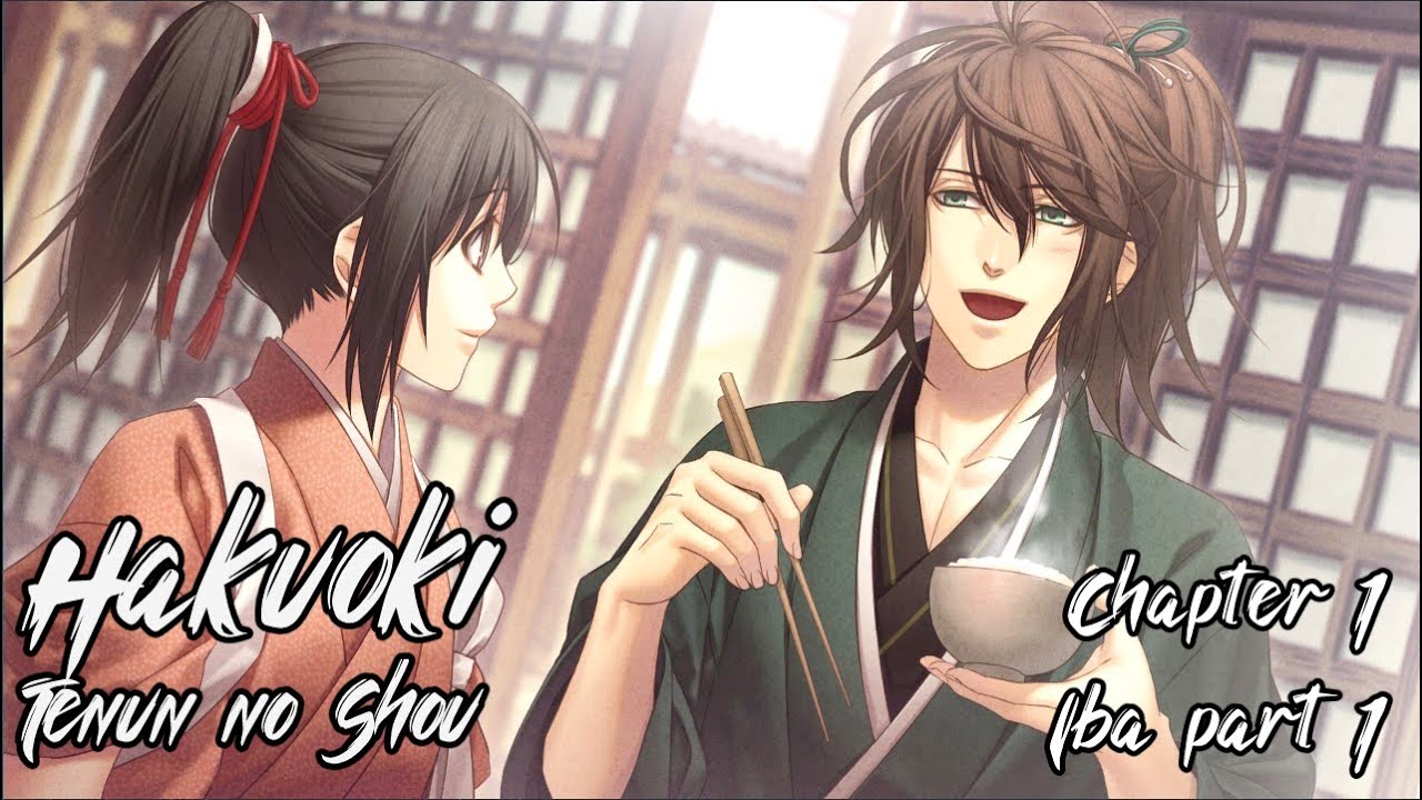Hakuoki Tenun no Shou -Chp 1- Iba Part 1: Attend to Iba