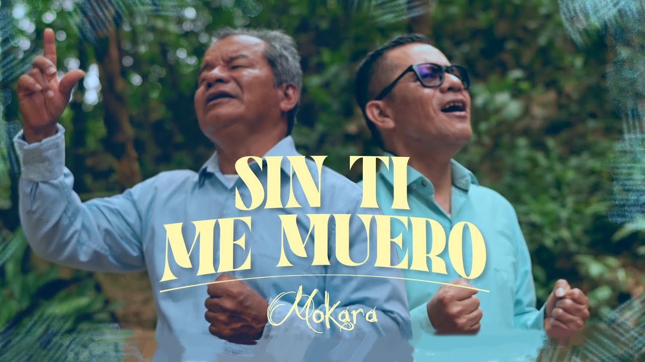 Mokara - Sin Ti Me Muero (Video Musical)