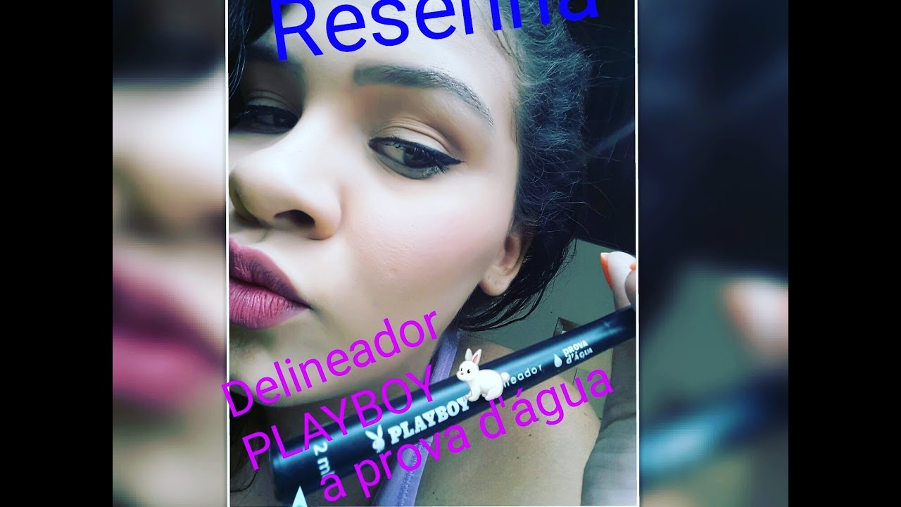 Resenha: Delineador 🐰Playboy 💧prova d'&aacute;gua