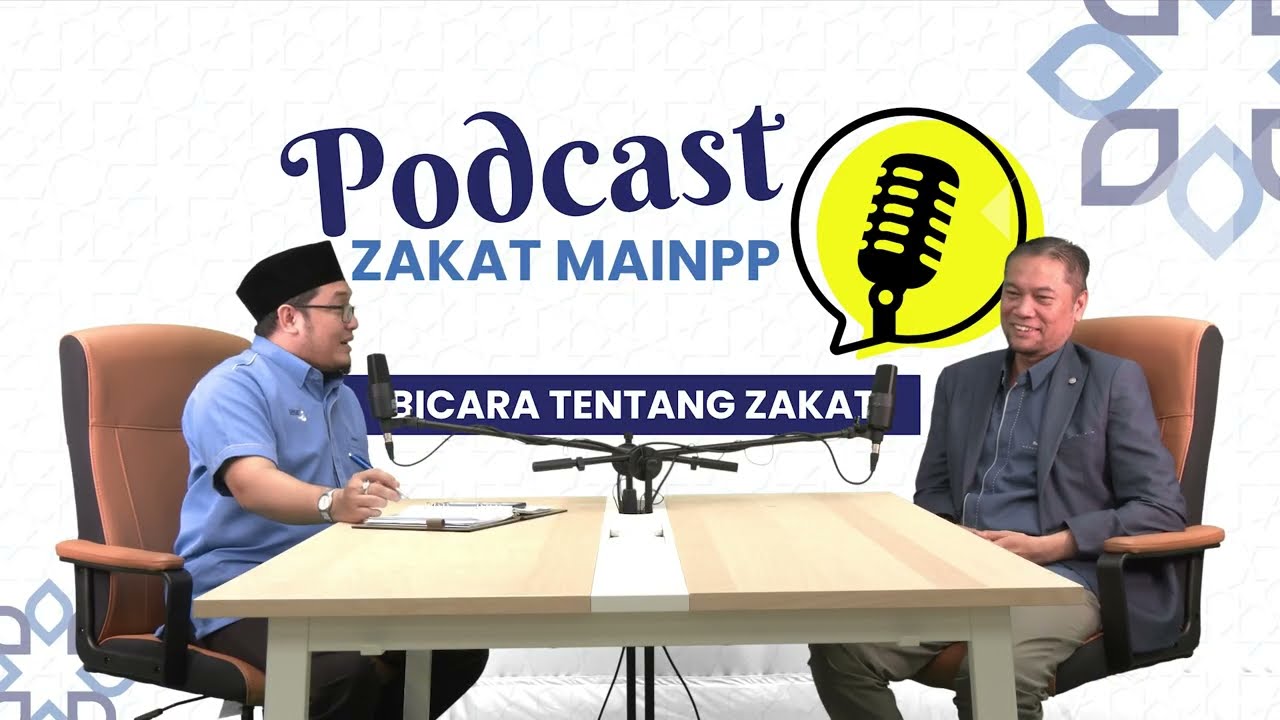 PODCAST Zakat MAINPP | EP 5 : Encik Ruslan Bin Harun