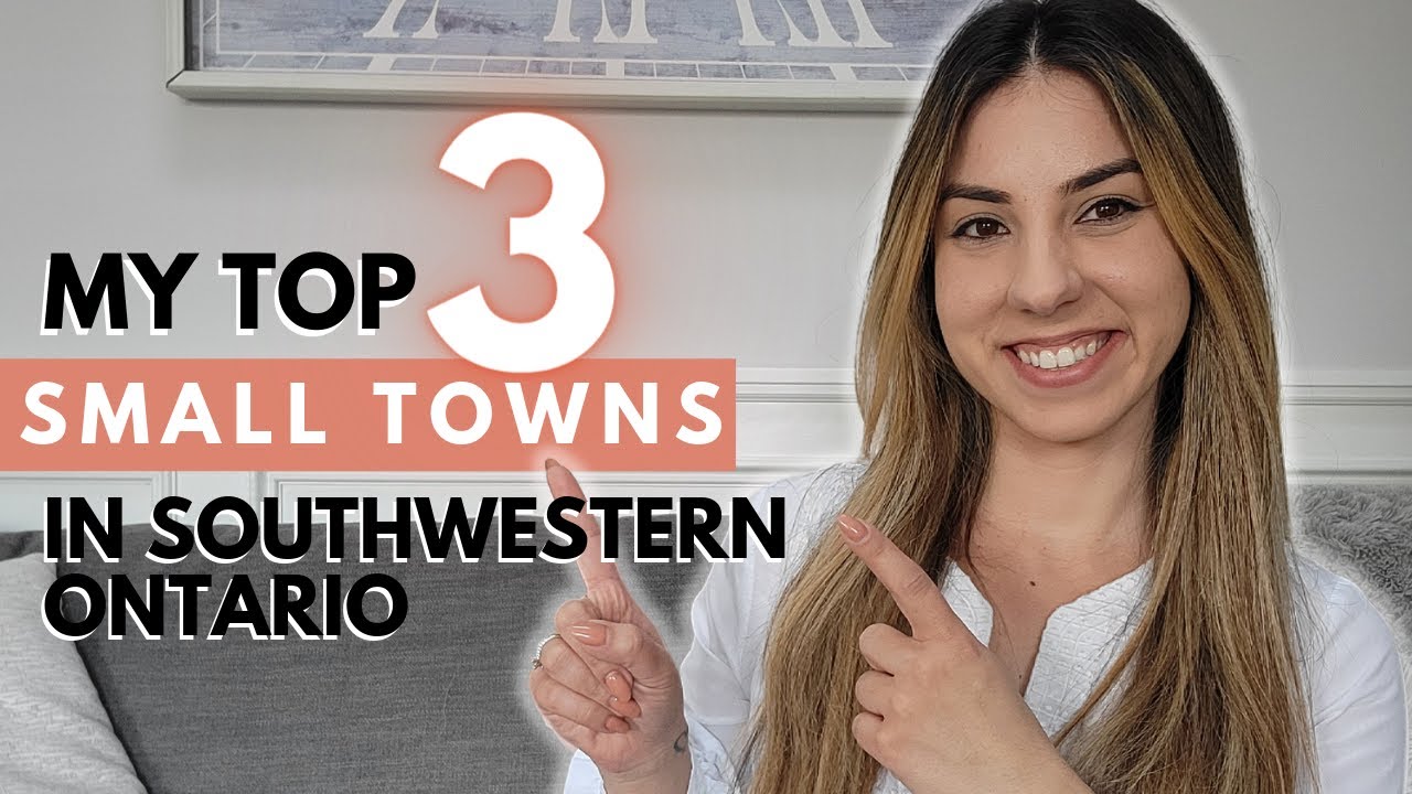 Top 3 Small Towns in Southwestern Ontario