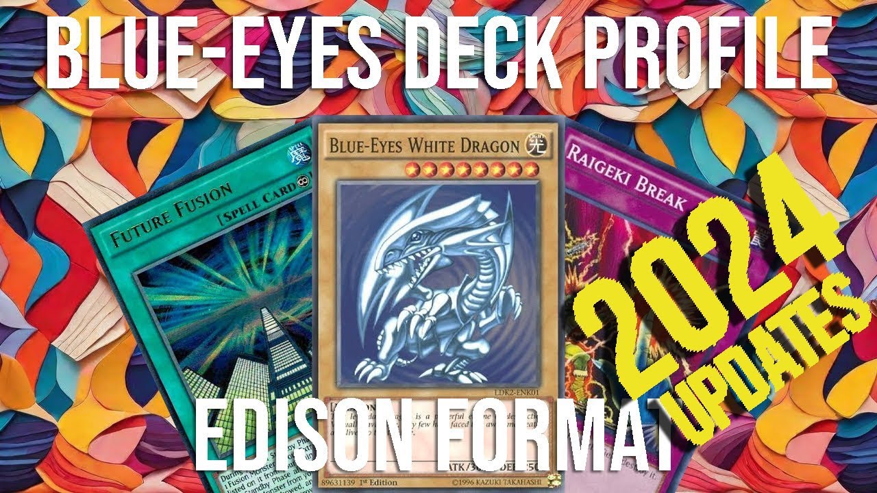 EDISON FORMAT - Blue-Eyes 2024 UPGRADES