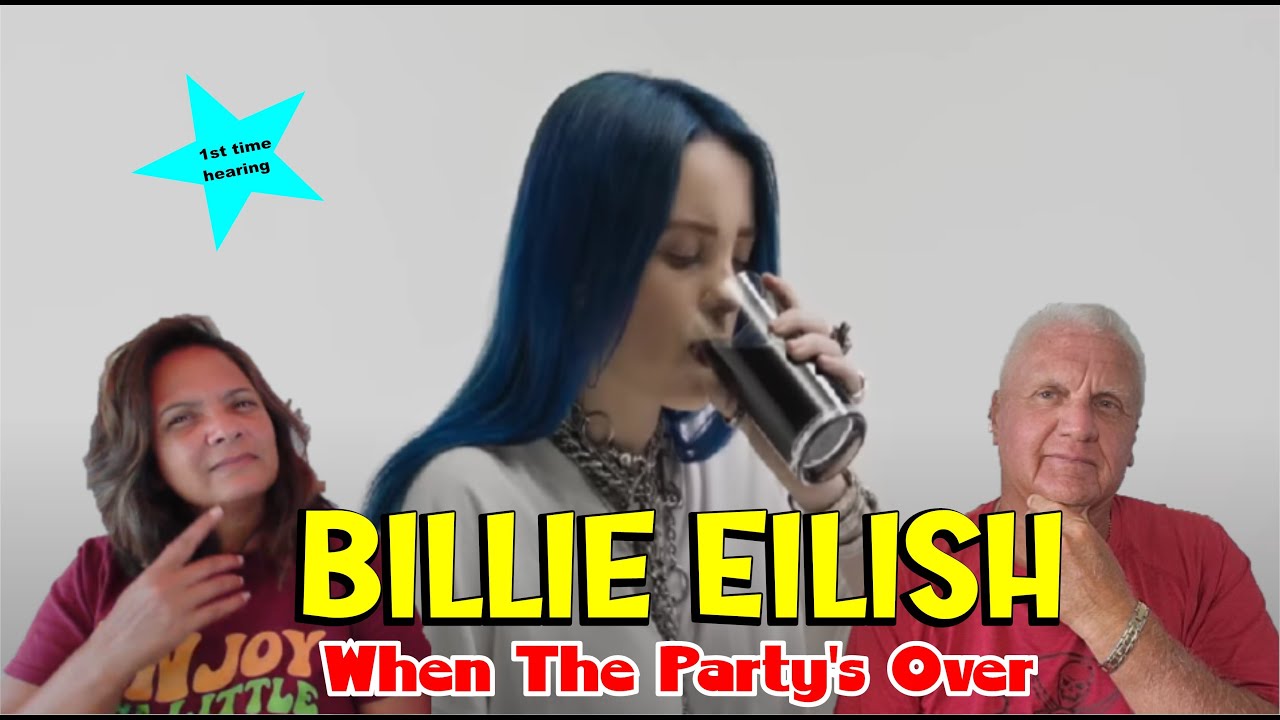 Music Reaction | First time Reaction - Billie Eilish  - When The Party's Over