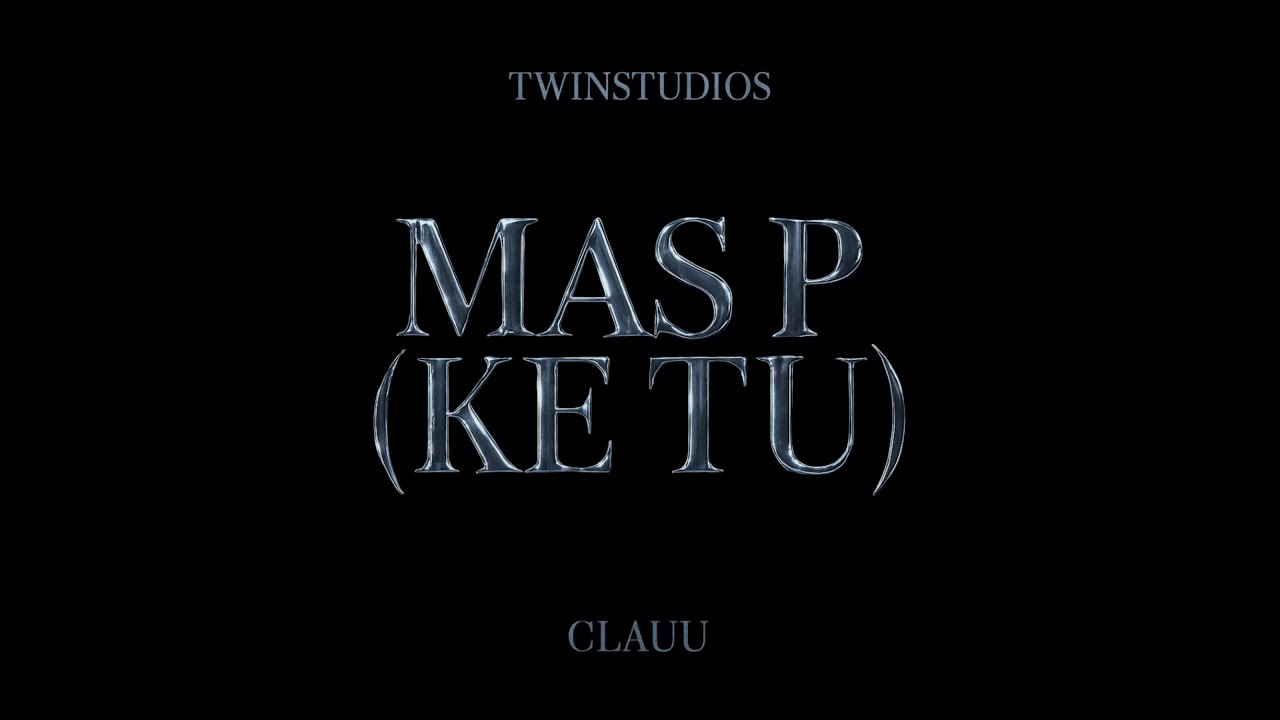 TwinStudios x @clauuofficial - M&aacute;s P (ke tu) (Video Oficial)