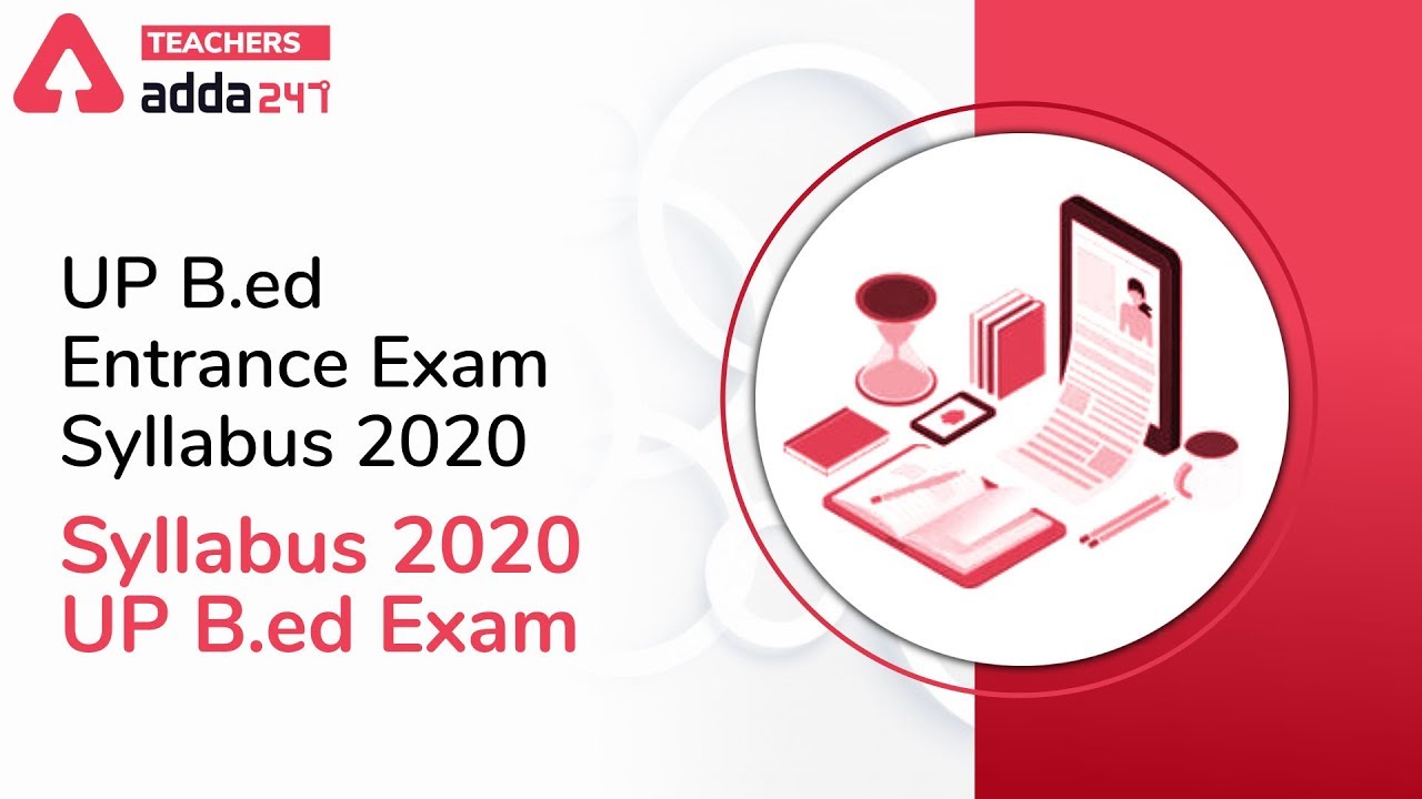 UP B.ed Entrance Exam Syllabus 2020 | Syllabus 2020 UP B.ed Exam