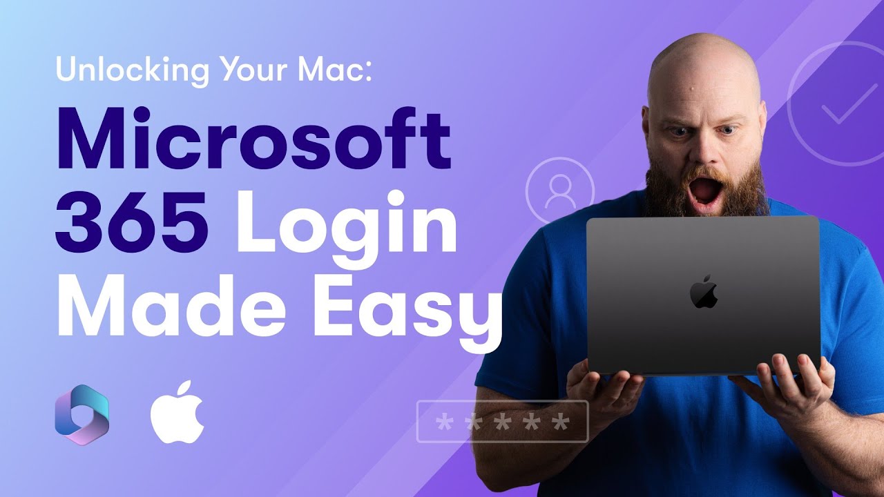Unlocking Your Mac: Microsoft 365 Login Made Easy