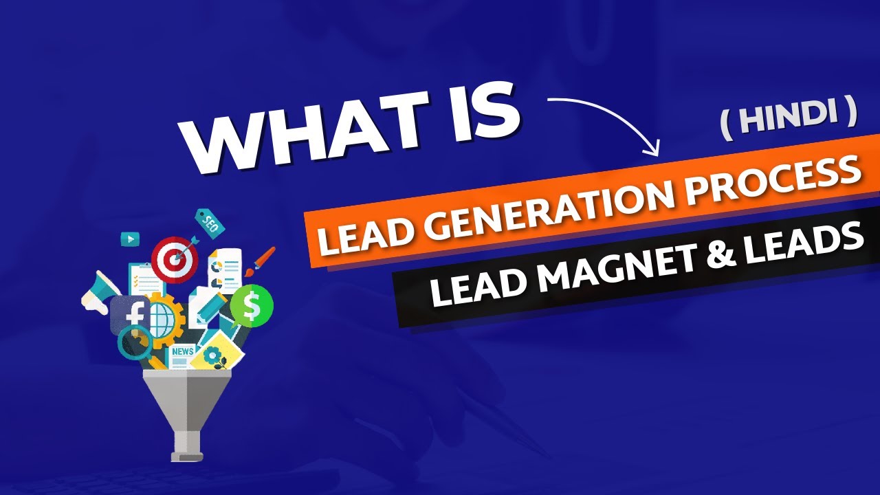 What is Lead Generation Process in Hindi | What is Lead Magnet and Leads in Hindi 2023