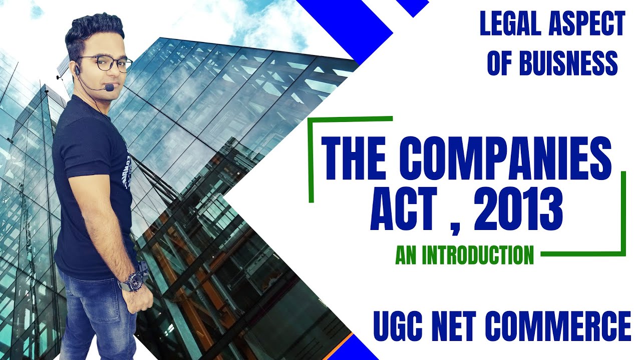 The Companies act, 2013 || Legal aspects of business ugc net