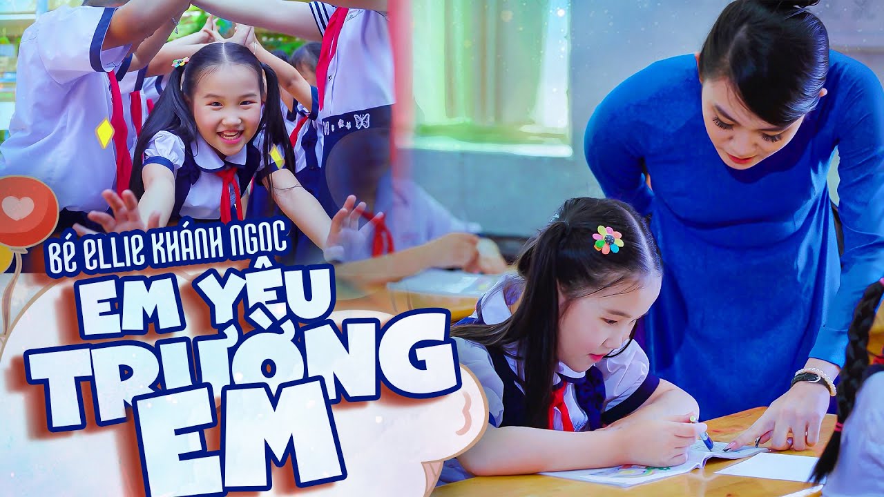 Bé Ellie Khánh Ngọc 🍓 Em Yêu Trường Em 🍓Nhạc Thiếu Nhi Cho Bé 🍓 Nhacpro Kids 🍓 Mầm Chồi Lá