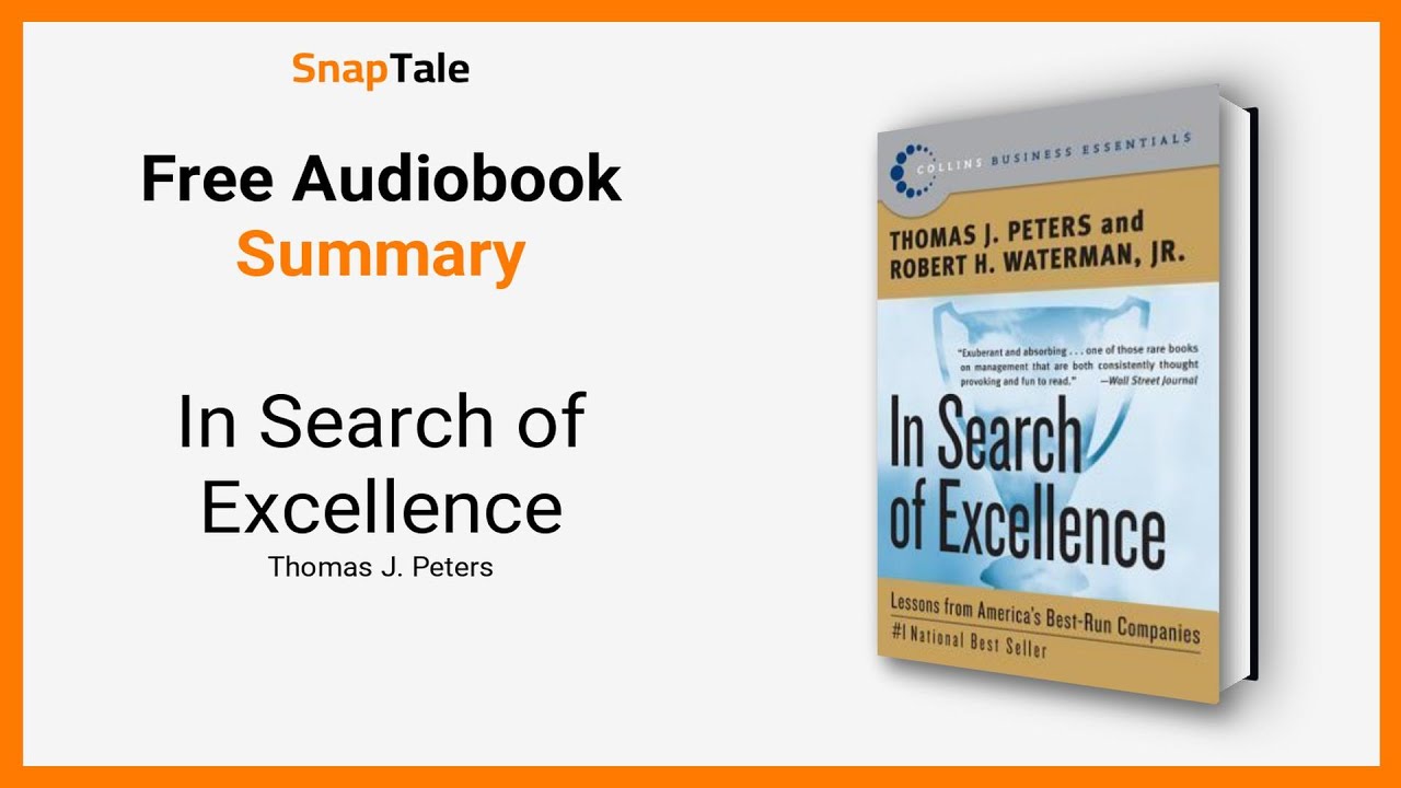 In Search of Excellence by Thomas J. Peters: 11 Minute Summary