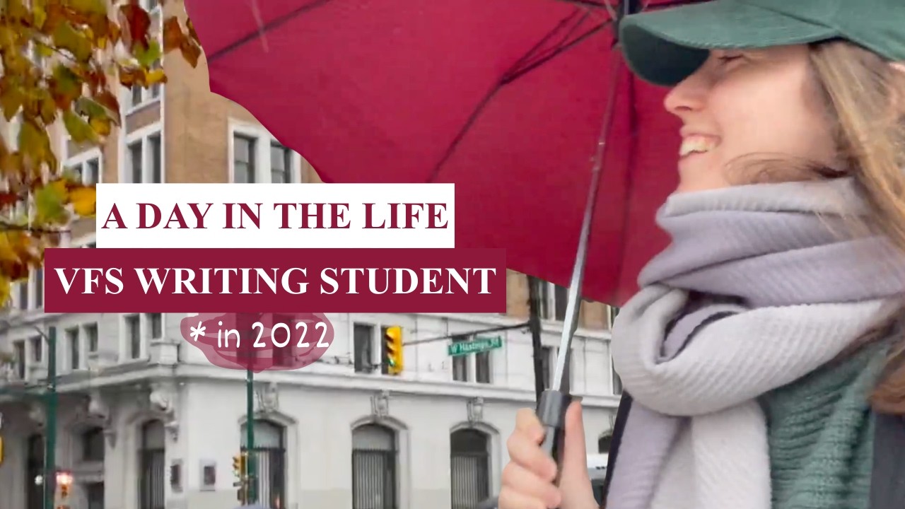 A Day in the Life of a VFS Writing Student | voxkwak