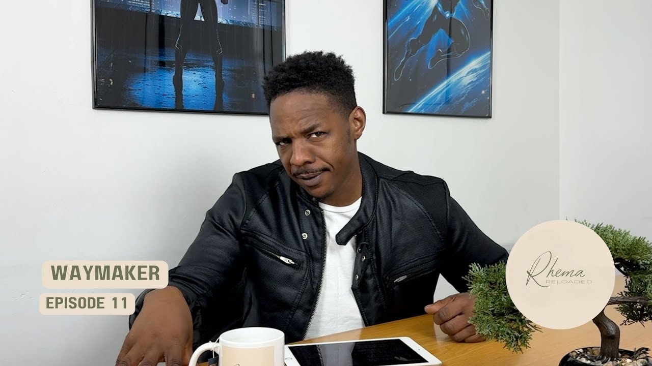 Way Maker | Episode 11  | Rhema Reloaded