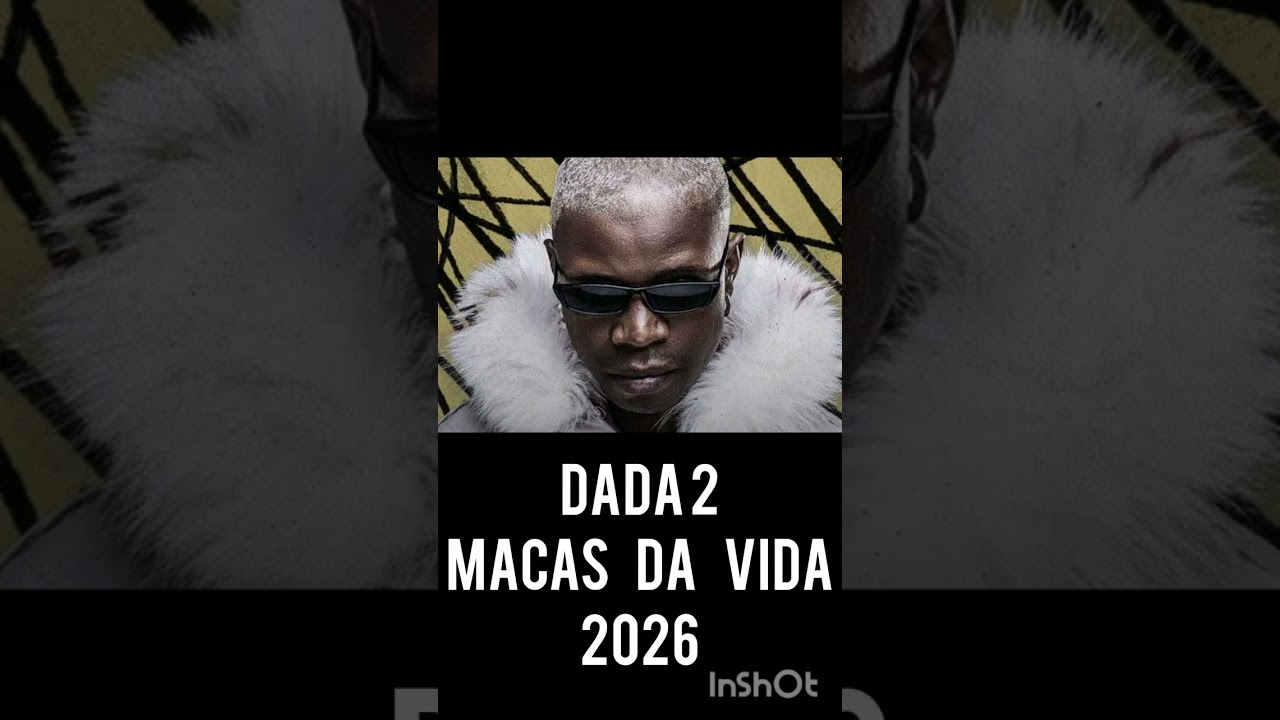 DADA 2 ( MACAS DA VIDA ) 2026 DITOX PRODUÇÕES