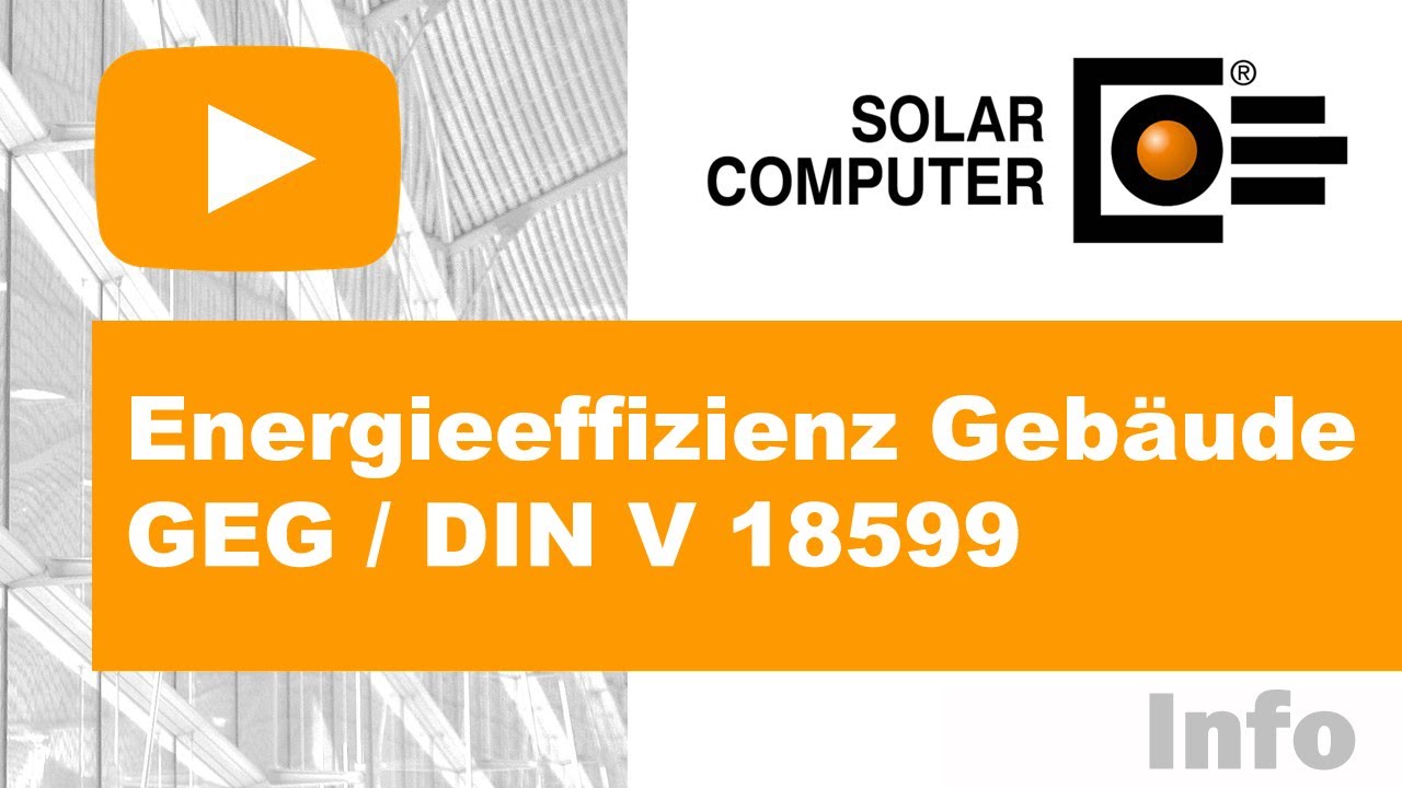 Energieeffizienz Gebäude nach GEG / DIN V 18599