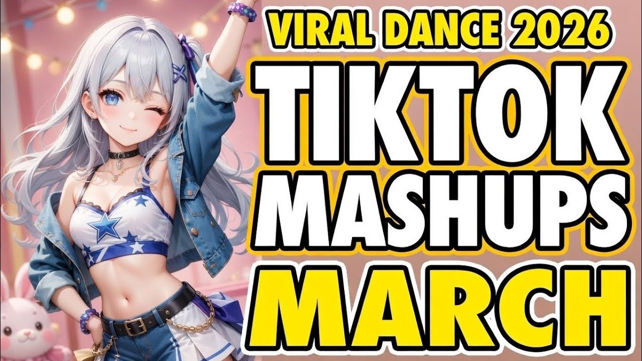 TikTok Mashup 2026 март — Лучшие песни
