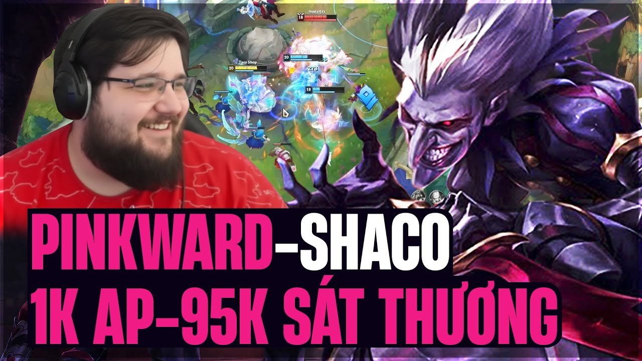GIÁO ÁN SHACO MÙA MỚI GẦN CỦA PINKWARD GẦN 1KAP GÂY 95K SÁT THƯƠNG LẬT KÈO GAME ĐẤU CỰC CĂNG