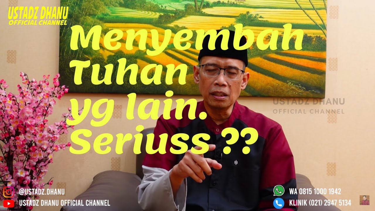 MENYEMBAH TUHAN YANG LAIN. SERIUS ?? - RUANG USTADZ DHANU