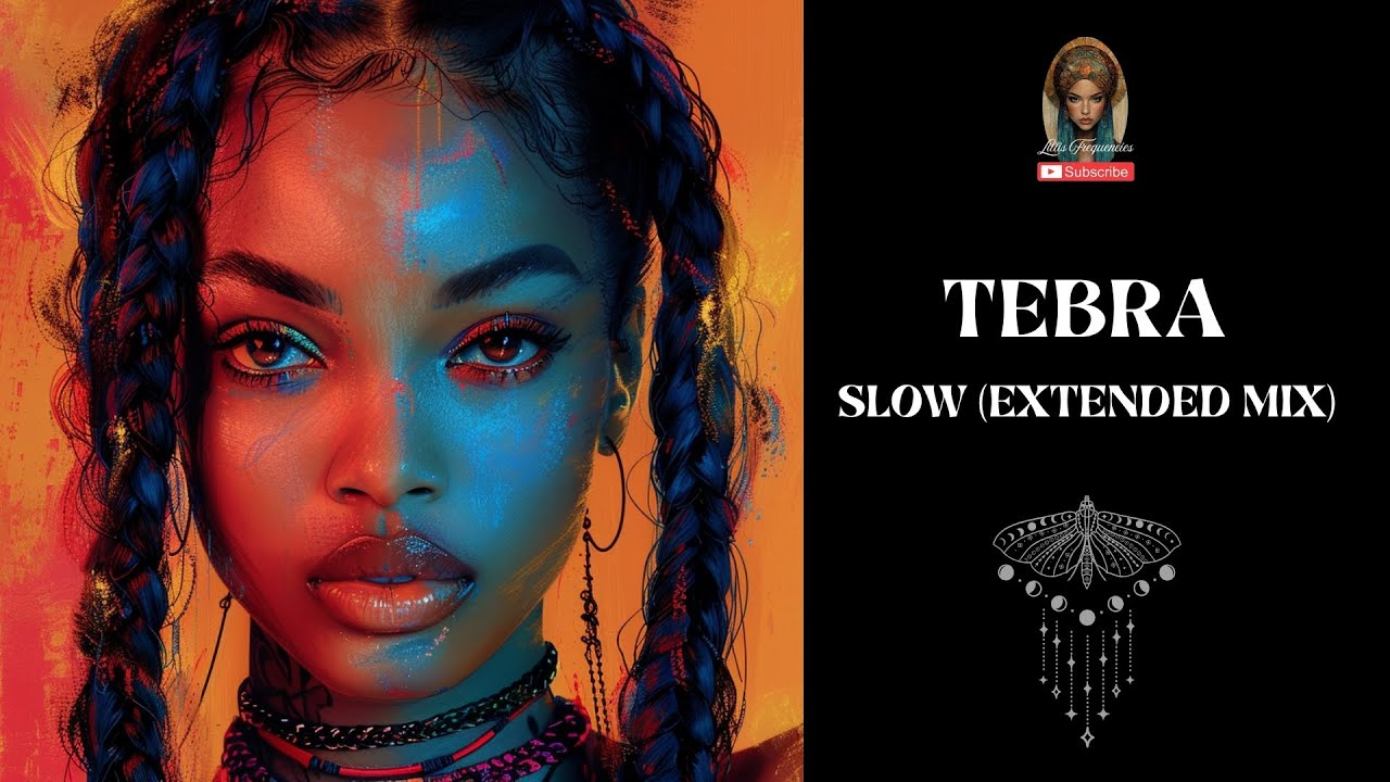 Tebra - Slow Extended Mix