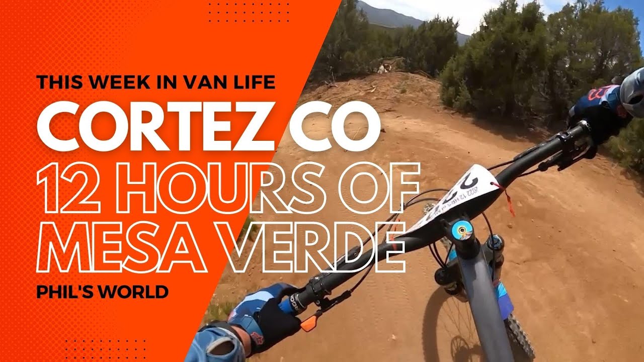 Cortez CO - 12 Hours of Mesa Verde - Phil's World - Mountain Biking