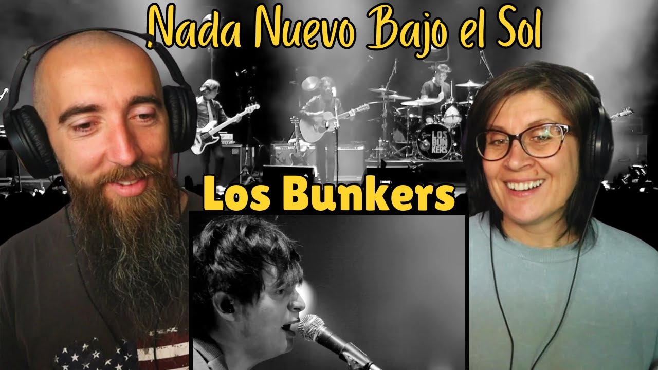 Los Bunkers - Nada Nuevo Bajo el Sol (REACTION) with my wife