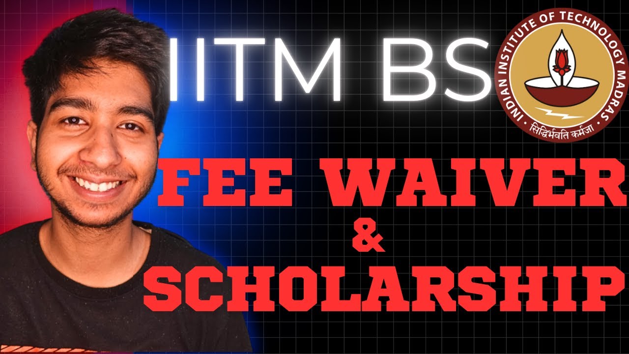 Everything About Fee Waiver & Scholarships in IIT Madras BS!