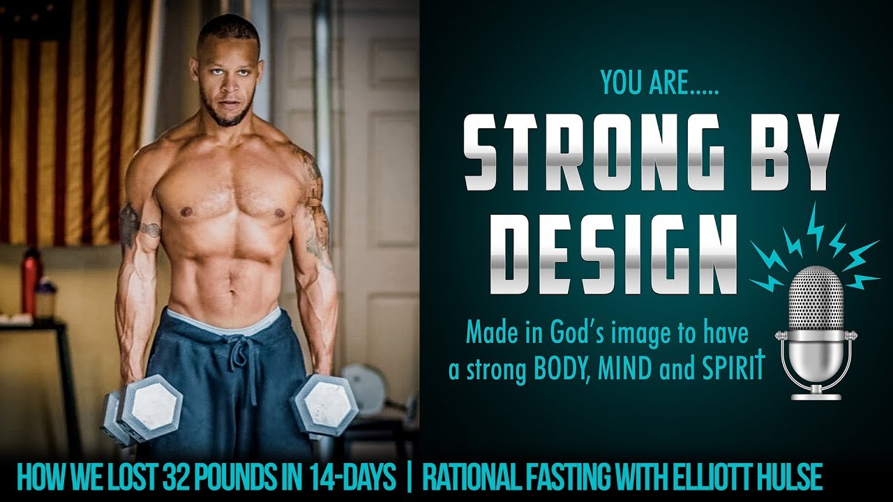 14-Day Rational FASTING 🚫 with Elliott Hulse | Strong By Design Ep 73