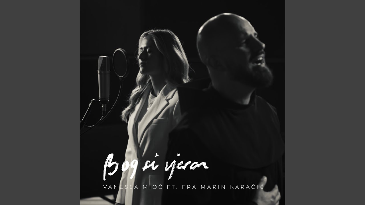 Bog si vjeran (feat. Fra Marin Karačić)