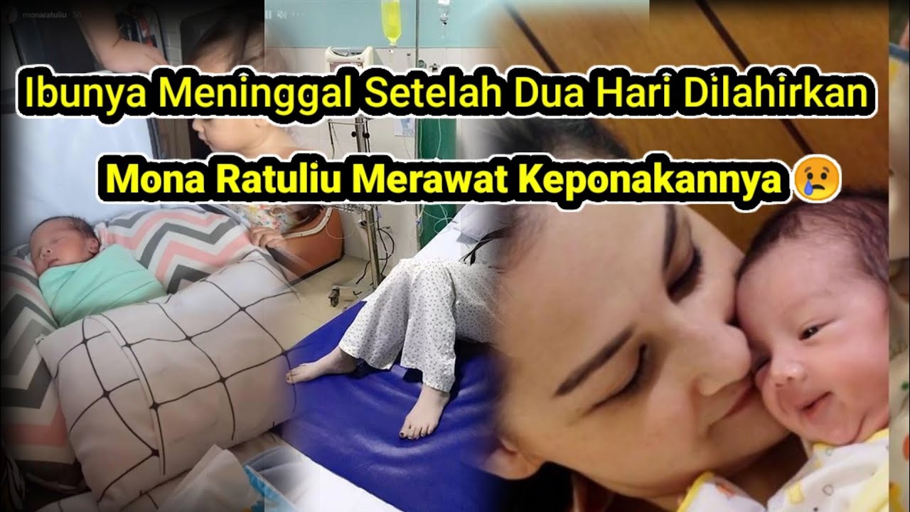 Cerita Haru Balink,Keponakan Mona Ratuliu Yang Ibunya Meninggal Setelah Dua Hari Dilahirkan 😢Bikin 😭