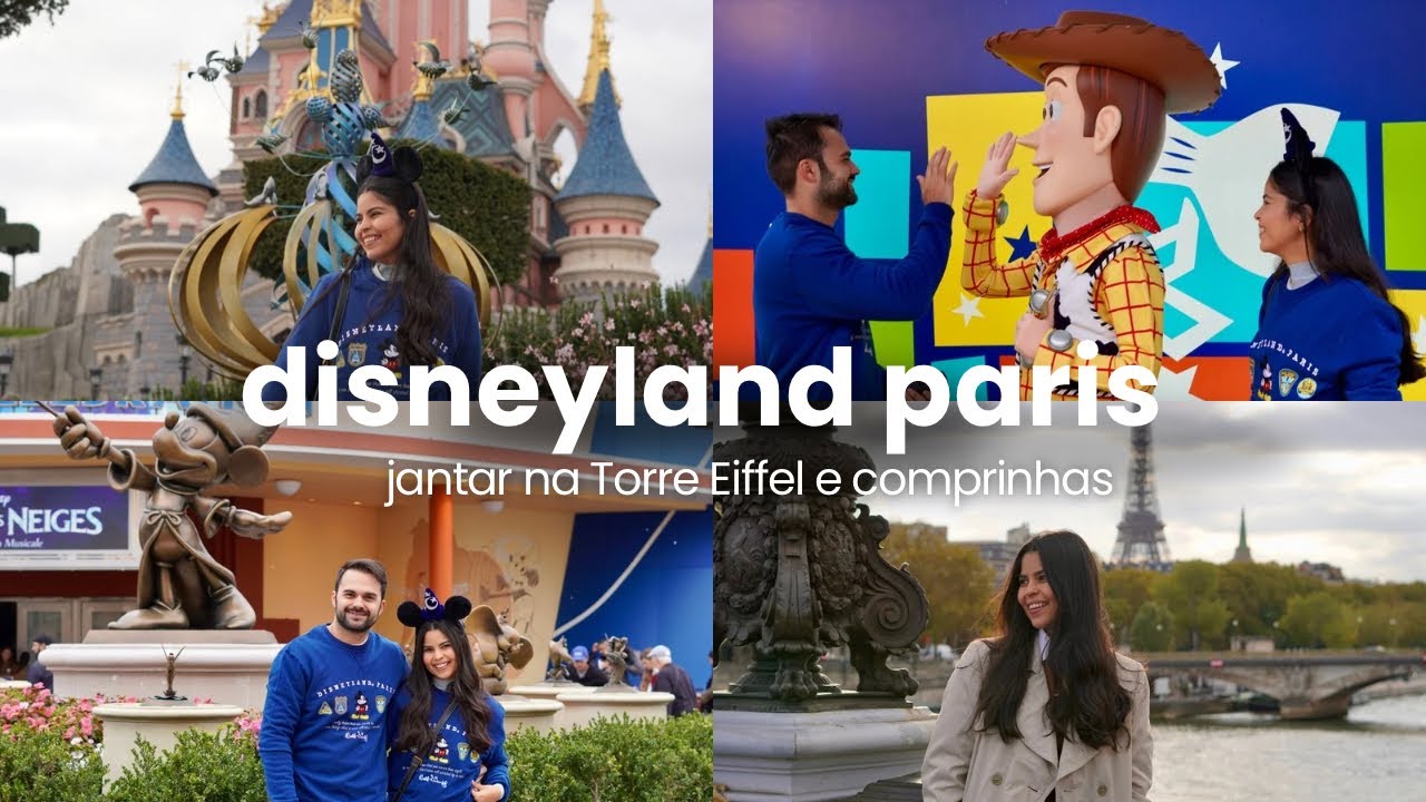 Disneyland Paris, 2 parques em um dia, jantar na Torre Eiffel e comprinhas