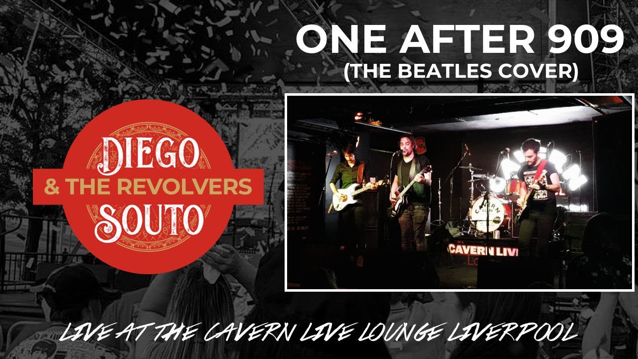 11-  One after 909 (The Beatles cover) - Diego Souto and The Revolvers (Live at the Cavern Club)