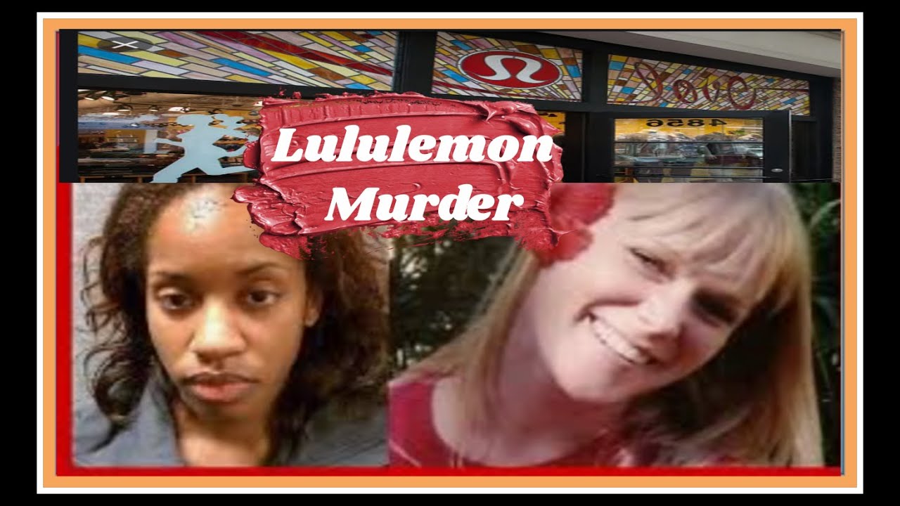 The Lululemon case/ Jayna Murray / Brittany Norwood / Solved: True Crime