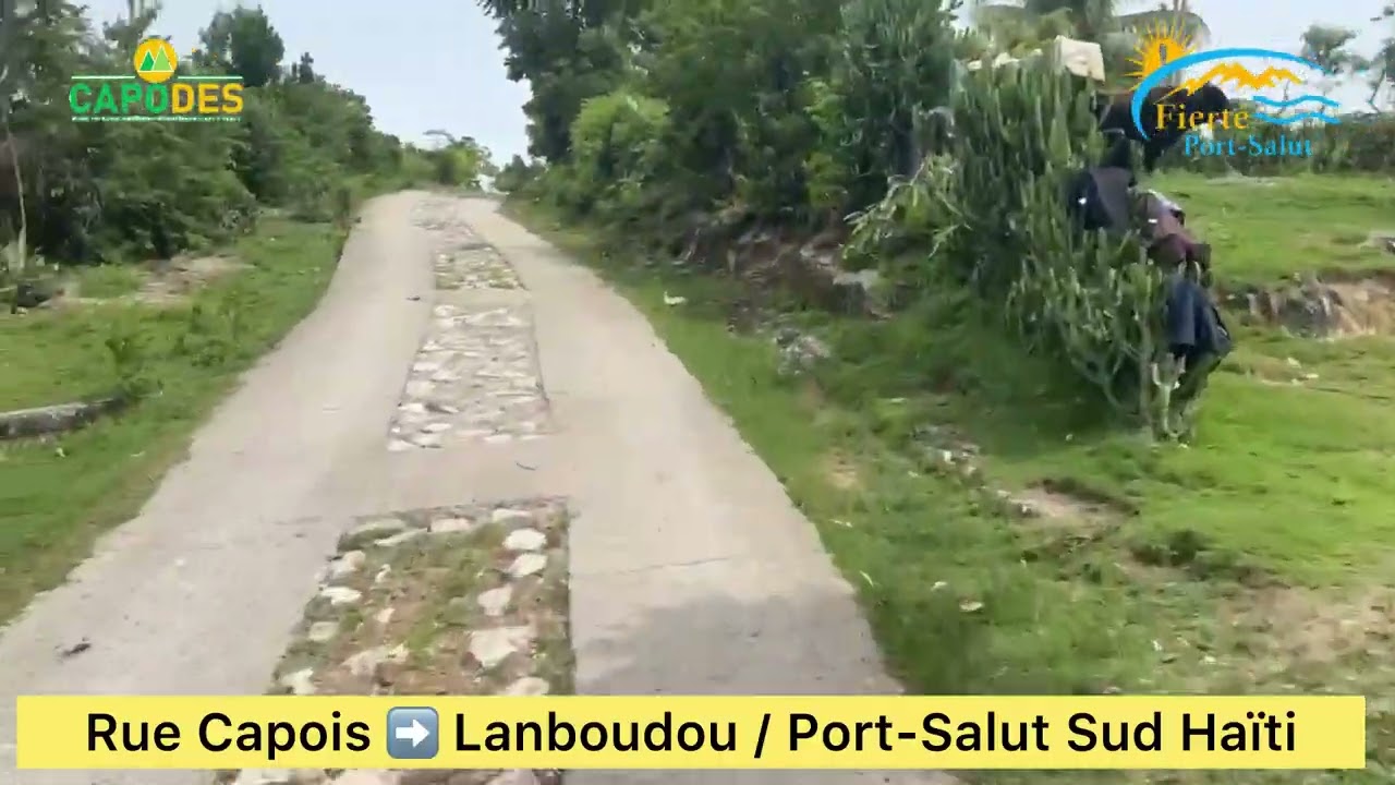 Rue Capois ➡️ Lanboudou / Port-Salut Sud Ha&iuml;ti 🇭🇹 😍❤️❤️