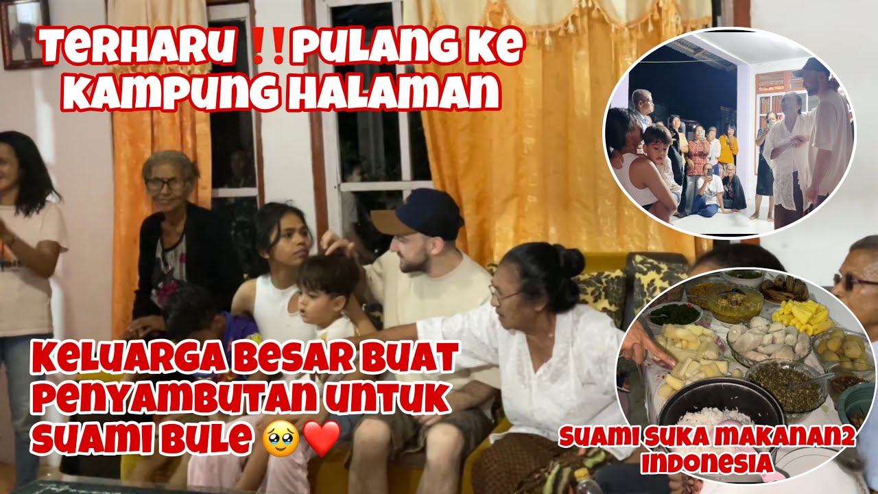 TERHARU ‼️ SUAMI BULE DISAMBUT KELUARGA BESAR SAAT PULANG KE KAMPUNG HALAMAN 🥹