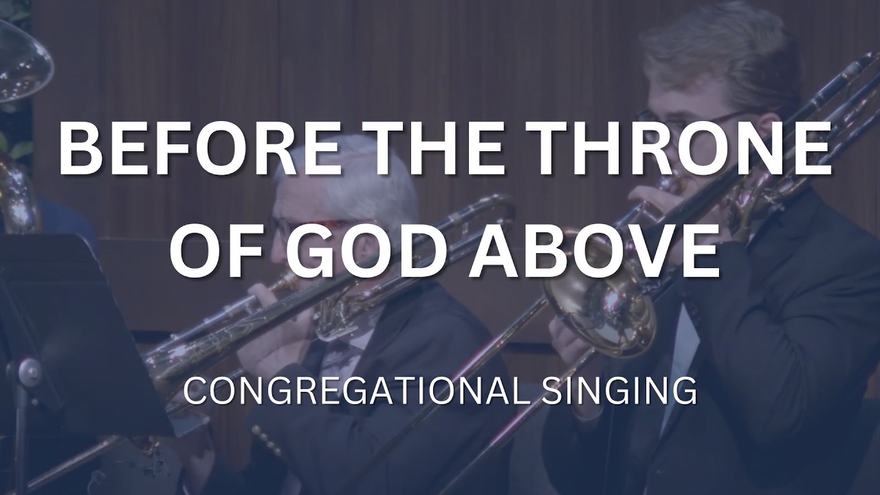 Before The Throne of God Above | Congregational Singing | Countryside Bible Church